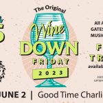 The Original Wine Down Friday - Good Time Charlie!