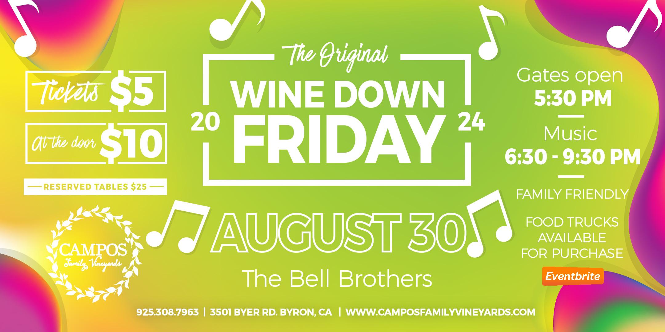 The Original Wine Down Friday - The Bell Brothers